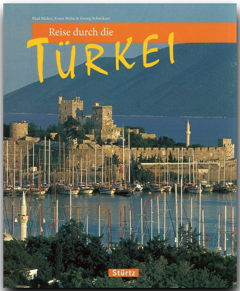 Reise durch die T&uuml;rkei - Georg Schwikart