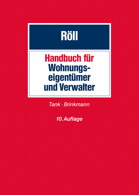 Handbuch für Wohnungseigentümer und Verwalter - Susanne Tank, Andreas C. Brinkmann
