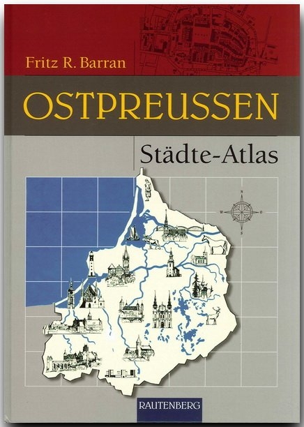 St&auml;dte Atlas Ostpreussen - Fritz R Barran