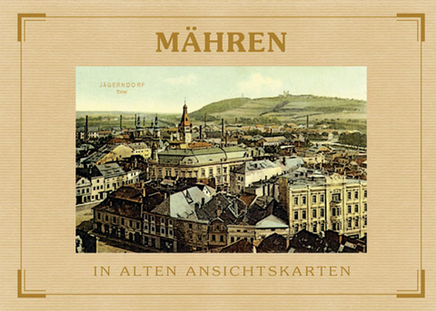 M&auml;hren - In alten Ansichtskarten