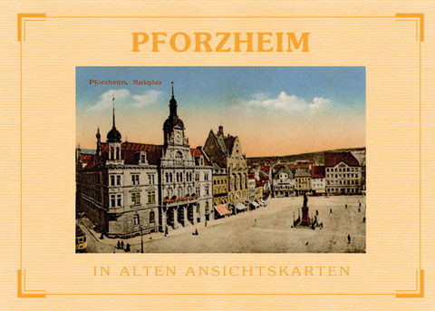 Pforzheim - In alten Ansichtskarten