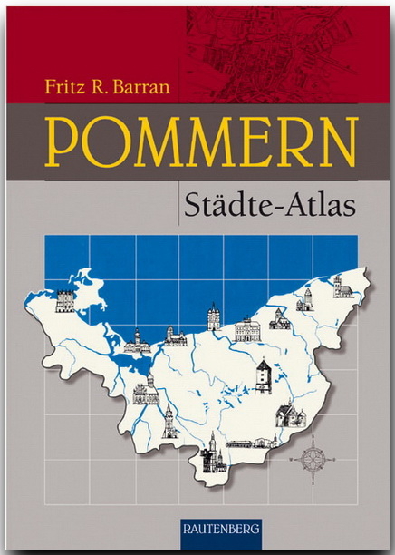 Pommern St&auml;dte-Atlas - Fritz R Barran