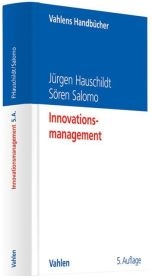 Innovationsmanagement - J&uuml;rgen Hauschildt, S&ouml;ren Salomo