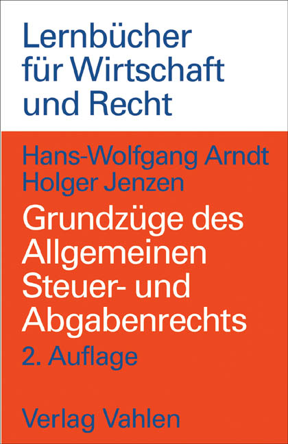 Grundzüge des Allgemeinen Steuer- und Abgabenrechts - Hans-Wolfgang Arndt, Holger Jenzen