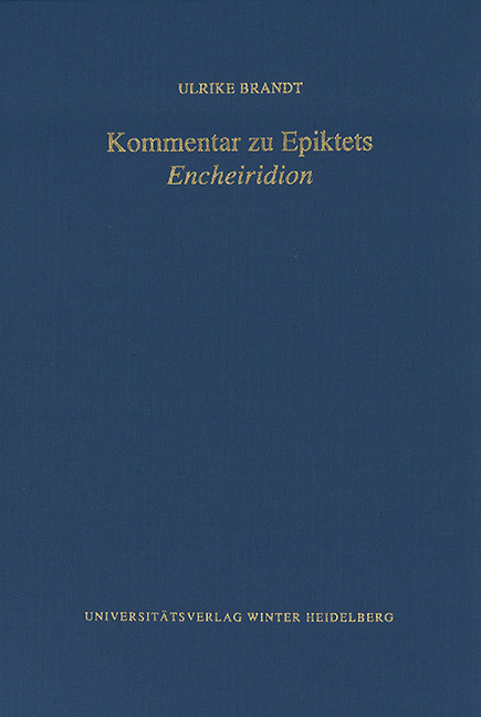 Kommentar zu Epiktets &sbquo;Encheiridion&lsquo; - Ulrike Brandt