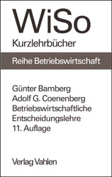 Betriebswirtschaftliche Entscheidungslehre - G&uuml;nter Bamberg, Adolf G Coenenberg