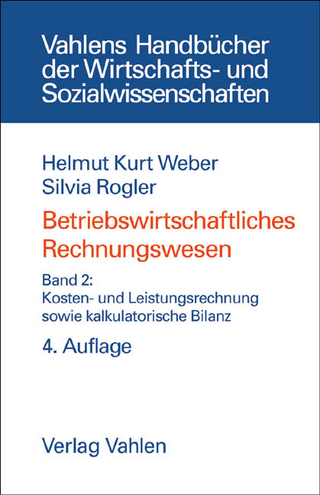 Betriebswirtschaftliches Rechnungswesen Bd. 2: Kosten- und Leistungsrechnung sowie kalkulatorische Bilanz