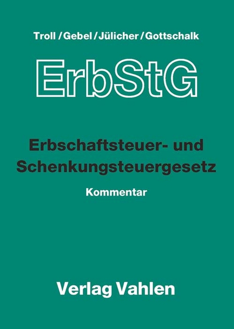 Erbschaftsteuer- und Schenkungsteuergesetz. ErbStG