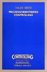Proze&szlig;orientiertes Controlling - Hauke Brede