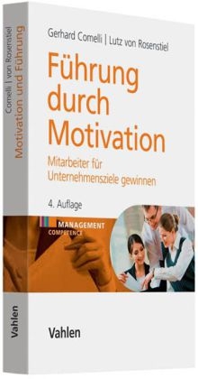 F&uuml;hrung durch Motivation - Gerhard Comelli, Lutz Rosenstiel