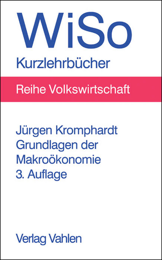WiSo-Kurzlehrbücher/Reihe Volkswirtschaft / Grundlagen der Makroökonomie
