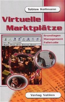 Virtuelle Marktpl&auml;tze - Tobias Kollmann