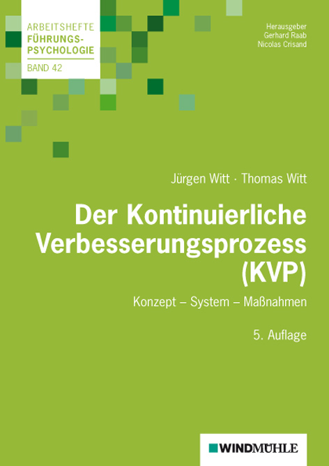 Der Kontinuierliche Verbesserungsprozess (KVP) - J&uuml;rgen Witt, Thomas Witt