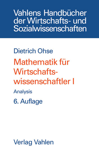 Mathematik für Wirtschaftswissenschaftler Bd. I: Analysis