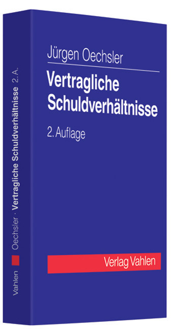 Vertragliche Schuldverh&auml;ltnisse - J&uuml;rgen Oechsler
