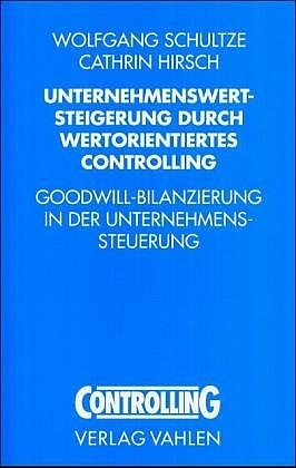 Unternehmenswertsteigerung durch wertorientiertes Controlling