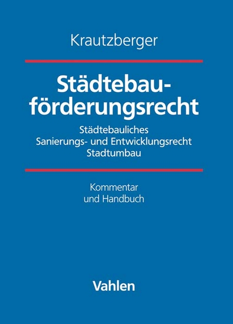 St&auml;dtebauf&ouml;rderungsrecht - Walter Bielenberg, Klaus-Dieter Koopmann, Michael Krautzberger