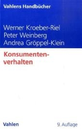 Konsumentenverhalten - Werner Kroeber-Riel, Peter Weinberg, Andrea Gr&ouml;ppel-Klein