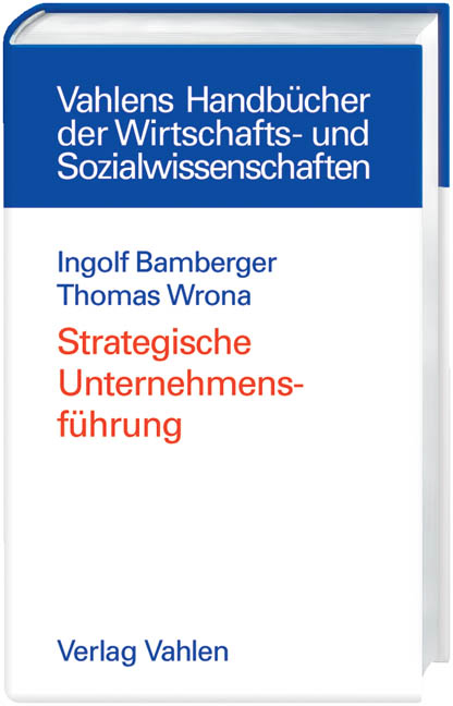 Strategische Unternehmensf&uuml;hrung - Ingolf Bamberger, Thomas Wrona
