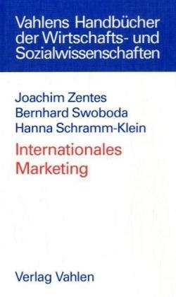 Internationales Marketing - Joachim Zentes, Bernhard Swoboda, Hanna Schramm-Klein