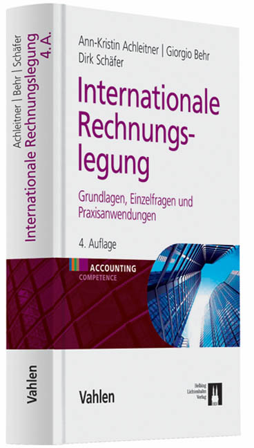 Internationale Rechnungslegung - Ann-Kristin Achleitner, Giorgio Behr, Dirk Sch&auml;fer
