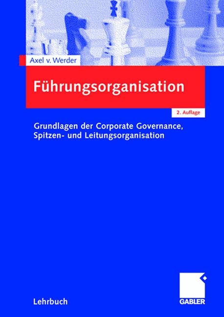 F&uuml;hrungsorganisation - Axel v. Werder
