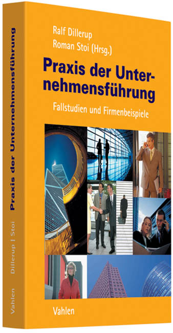 Praxis der Unternehmensf&uuml;hrung - 