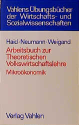 Arbeitsbuch zur Theoretischen Volkswirtschaftslehre