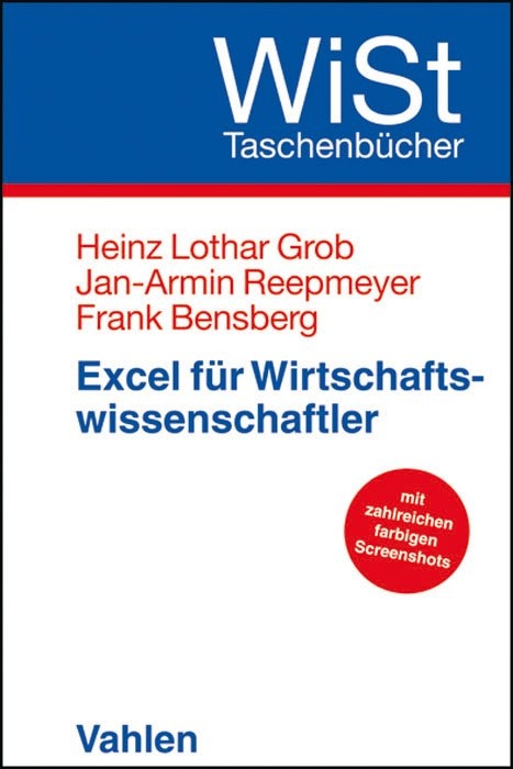 Excel f&uuml;r Wirtschaftswissenschaftler - Heinz Lothar Grob, Jan-Armin Reepmeyer, Frank Bensberg