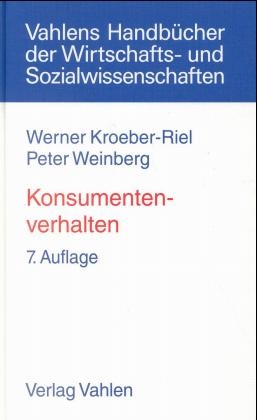 Konsumentenverhalten - Werner Kroeber-Riel, Peter Weinberg