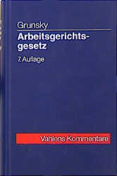 Arbeitsgerichtsgesetz - Wolfgang Grunsky