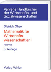 Mathematik f&uuml;r Wirtschaftswissenschaftler / Analysis - Dietrich Ohse