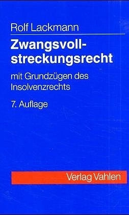 Kombination Lackmann, Zwangsvollstreckungsrecht + Lackmann/Wittschier, Die Klausur im Zwangsvollstreckungsrecht / Zwangsvollstreckungsrecht - Rolf Lackmann