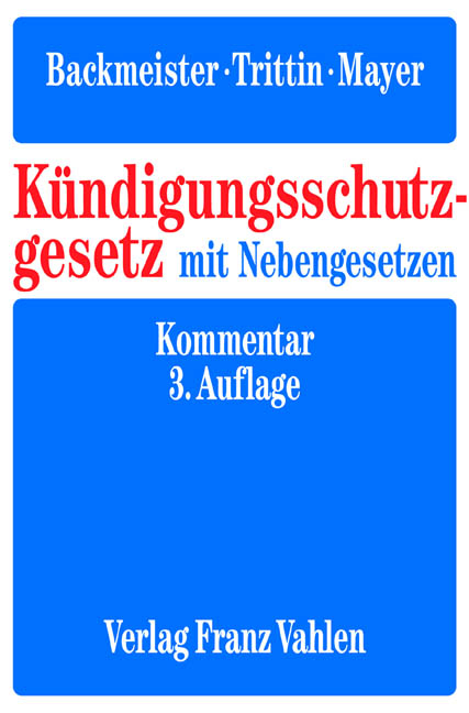 K&uuml;ndigungsschutzgesetz mit Nebengesetzen - Thomas Backmeister, Wolfgang Trittin, Udo R Mayer