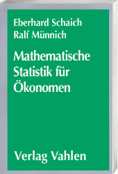 Mathematische Statistik f&uuml;r &Ouml;konomen Lehrbuch - Eberhard Schaich, Ralf M&uuml;nnich