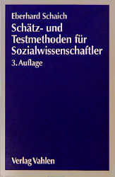 Sch&auml;tz- und Testmethoden f&uuml;r Sozialwissenschaftler - Eberhard Schaich