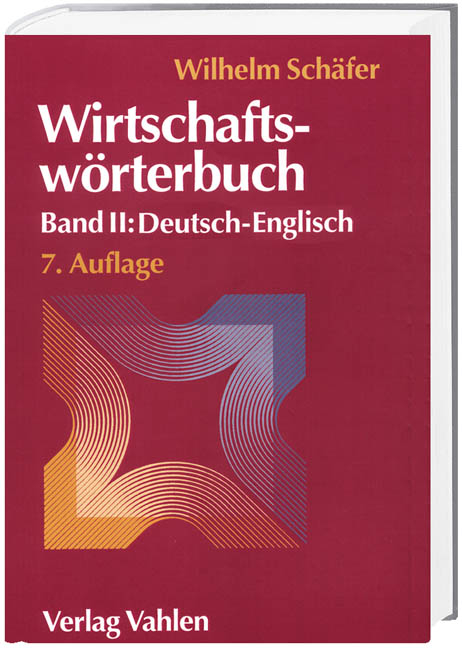 Wirtschaftsw&ouml;rterbuch Bd. II: Deutsch-Englisch - 