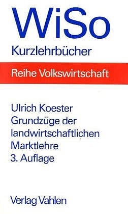 Grundz&uuml;ge der landwirtschaftlichen Marktlehre