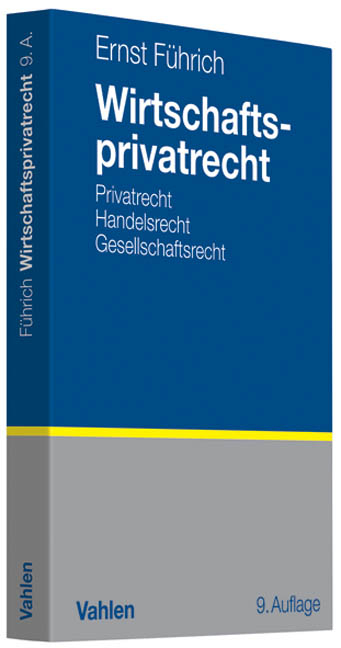 Wirtschaftsprivatrecht - Ernst F&uuml;hrich