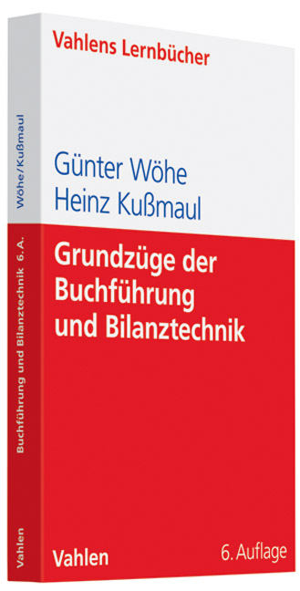 Grundz&uuml;ge der Buchf&uuml;hrung und Bilanztechnik - G&uuml;nter W&ouml;he, Heinz Kussmaul