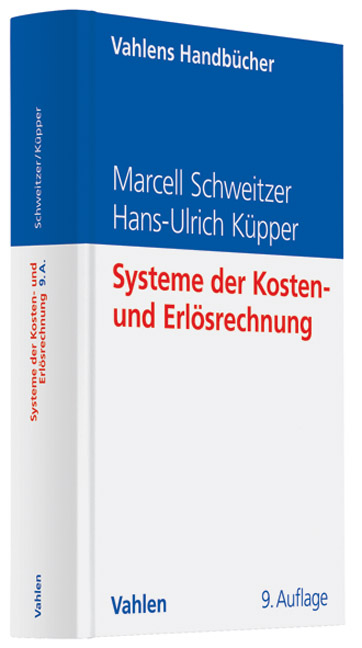 Systeme der Kosten- und Erl&ouml;srechnung - Marcell Schweitzer, Hans-Ulrich K&uuml;pper