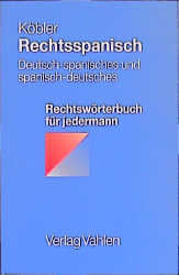 Rechtsspanisch - Gerhard K&ouml;bler, Monika Hohenauer