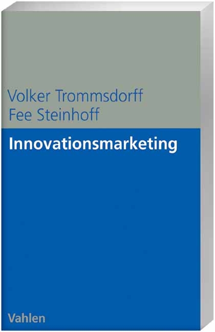 Innovationsmarketing - Volker Trommsdorff, Fee Steinhoff