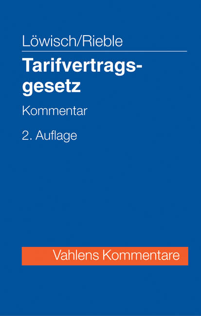 Tarifvertragsgesetz - Manfred L&ouml;wisch, Volker Rieble