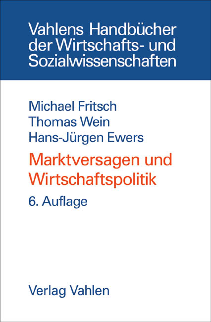 Marktversagen und Wirtschaftspolitik - Michael Fritsch, Thomas Wein, Hans J Ewers