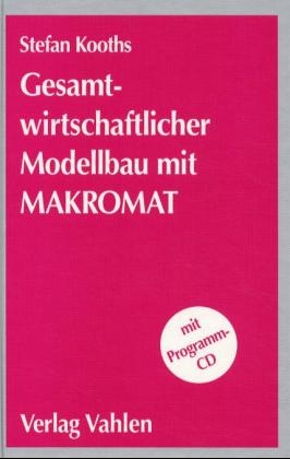 Gesamtwirtschaftlicher Modellbau mit MAKROMAT - Stefan Kooths
