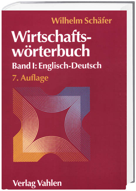 Wirtschaftsw&ouml;rterbuch Bd. I: Englisch-Deutsch - 