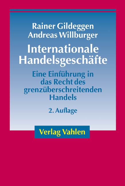 Internationale Handelsgesch&auml;fte - Rainer Gildeggen, Andreas Willburger