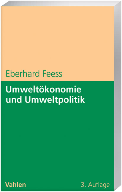 Umwelt&ouml;konomie und Umweltpolitik - Eberhard Feess