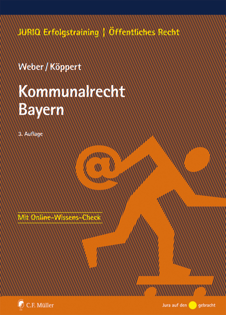 Kommunalrecht Bayern - Tobias Weber, Valentin K&ouml;ppert